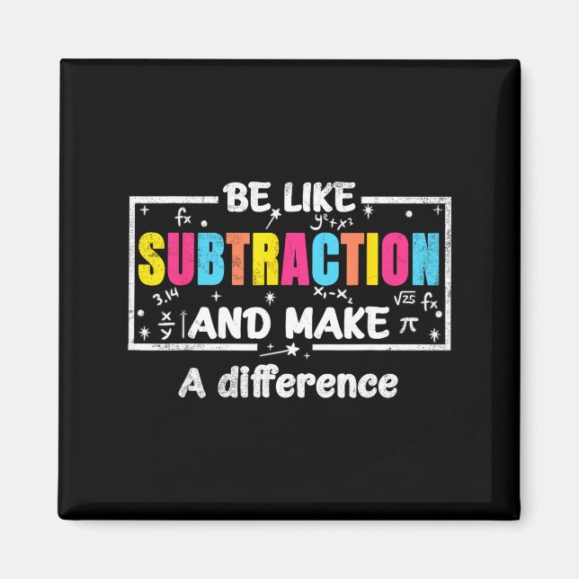 Aimant Be Like Subtraction Funny Math Quote Teacher Stude (Devant)