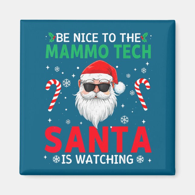 Aimant Be Nice To The Mammo Tech Santa Is Watching Christ (Devant)