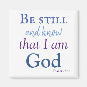 Aimant Be still and know Bible Verse