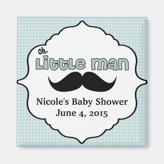 Aimant Beau Baby shower Petit Homme Moustache (Devant)