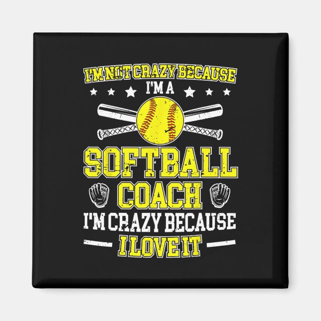 Aimant Because I'm A Softll Coach Softll Coaching  (Devant)