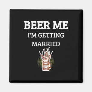 Aimant Beer Me Je Me Marie Funny Groom Bachelor Br