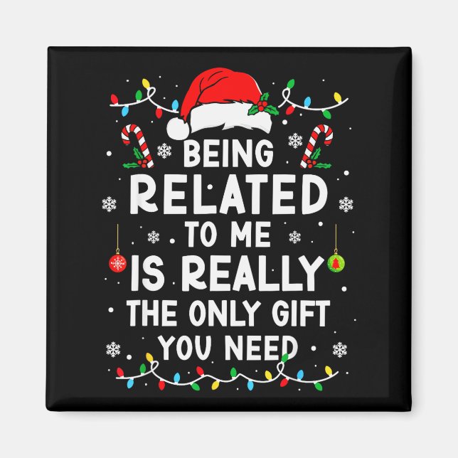 Aimant Being Related To Me Funny Christmas Family Xmas Pa (Devant)