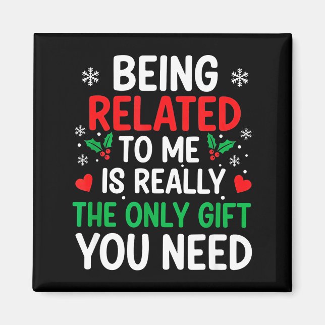 Aimant Being Related To Me Is Really The Only You Need  (Devant)