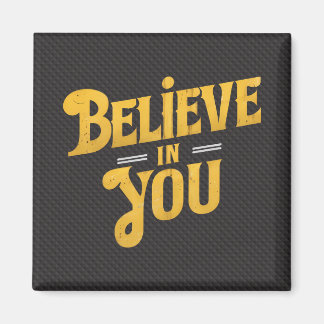 Aimant Believe in You - Motivation
