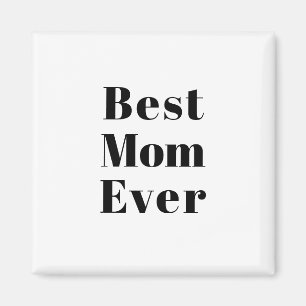 Aimant Best Mom Ever noir blanc moderne typographie chic