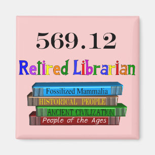 Aimant Bibliothécaire retraitée 569.0 (Système décimal De