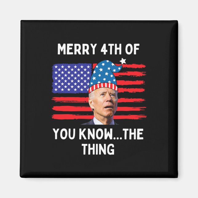 Aimant Biden Drôle Joyeux 4 Juillet Vous Connaissez La Ch (Devant)