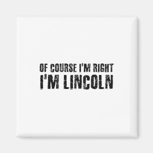 Aimant Bien sûr que j'ai raison, je m'appelle Lincoln, dr