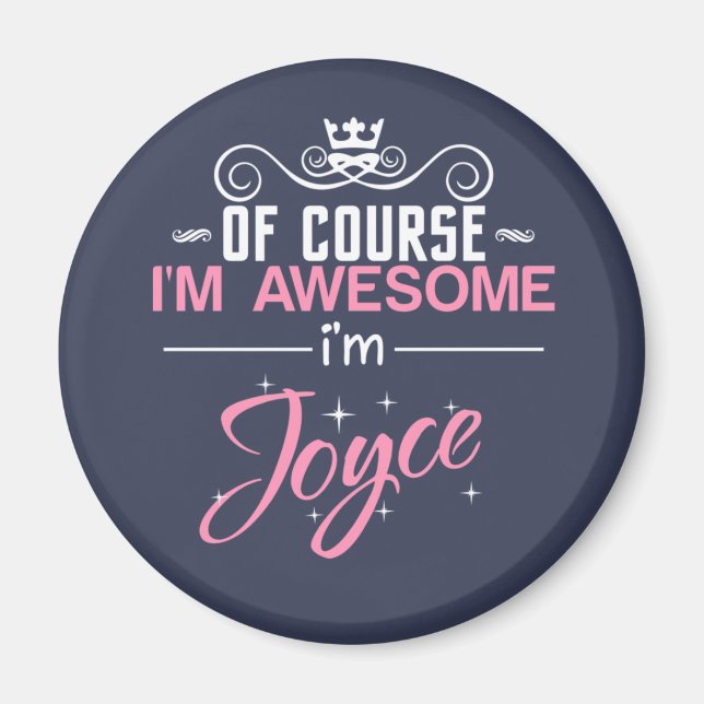 Aimant Bien sûr que je suis génial Je suis Joyce Nom (Devant)