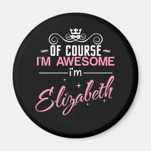 Aimant Bien sûr que je suis géniale, je suis Elizabeth