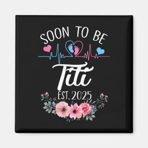 Aimant Bientôt Titi 2025 Annonce de grossesse pour la pre