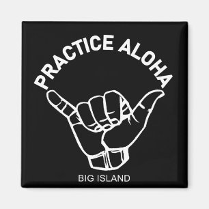 Aimant Big Island - Pratiquer Aloha Shaka (Hang lâche)