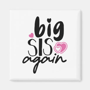 Aimant Big Sis de nouveau