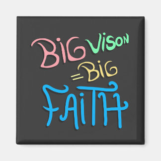Aimant Big Vision Big Faith