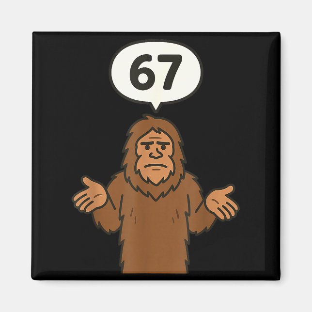 Aimant Bigfoot 67 Meme Six Seven Funny Sasquatch  (Devant)