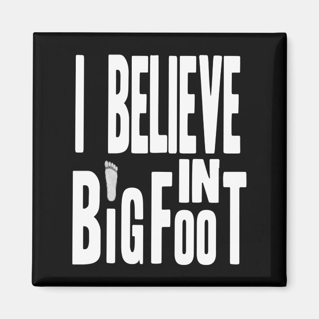 Aimant Bigfoot Believer - Texte blanc pour les couleurs f (Devant)