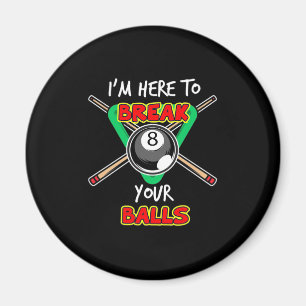 Aimant Billard Mon Snooker Ici Pour Briser Vos Ballons