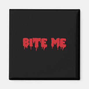 Aimant Bite Me Chemise Sang Rouge Vampire Parti d'horreur