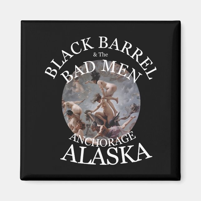 AIMANT BLACK BARREL & MAUVAIS HOMMES ANCHORAGE ALASKA AK (Devant)