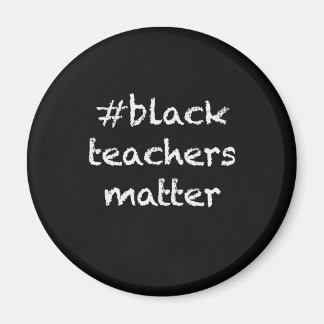 Aimant Black Teachers Matter réfrigérateur magnétique cad