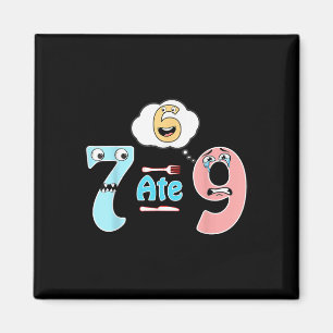 Aimant Blague de maths drôle 7 a mangé 9 Mignon 67 Mème É