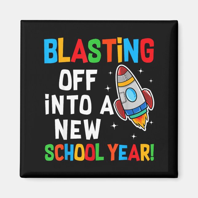 Aimant Blasting Off Into A New School Year First Day Teac (Devant)