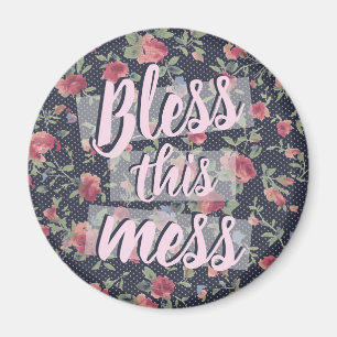 Aimant Bless This Mess Cote Floral Vintage