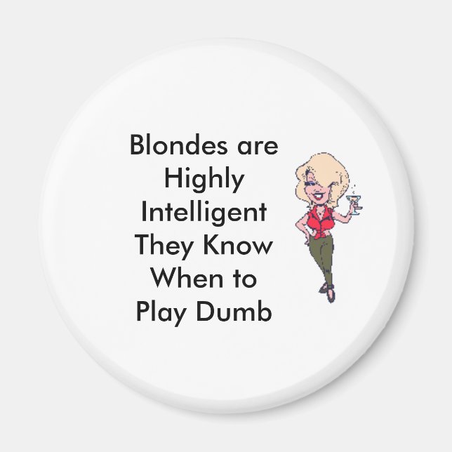 Aimant Blondes sont très intelligentsIls... (Devant)