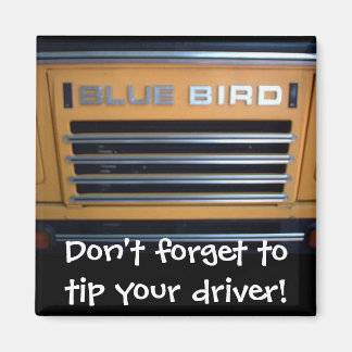 Aimant Blue Bird Bus, n'oubliez pas de donner un pourboir