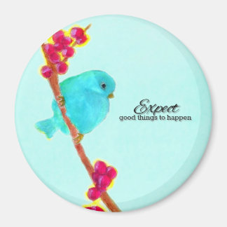 Aimant Bluebird - Attendez-vous à ce que les bonnes chose