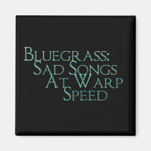 Aimant Bluegrass : Chansons tristes à la vitesse de