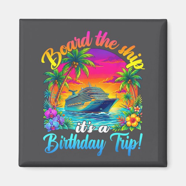 Aimant Board The Ship It's A Birthday Trip Matching Birth (Devant)