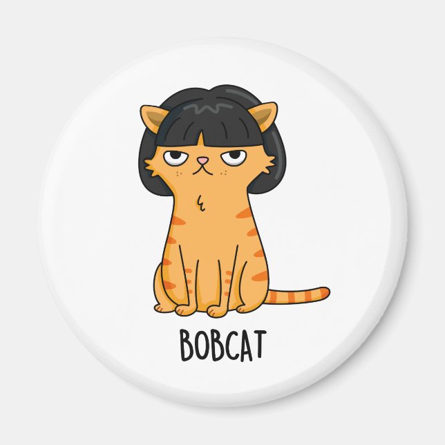 Aimant Bobcat Drôle Chat Avec Bob Hair Pun (Devant)