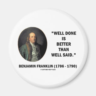Aimant Bon bien fait de Benjamin Franklin mieux qu'a