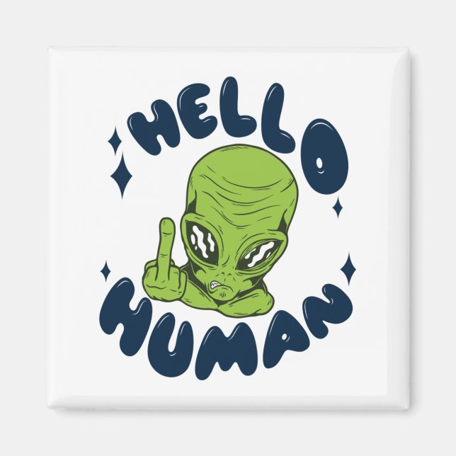 Aimant Bonjour Alien drôle humain (Devant)