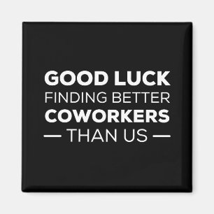 Aimant bonne chance trouver des collègues, mieux que nous