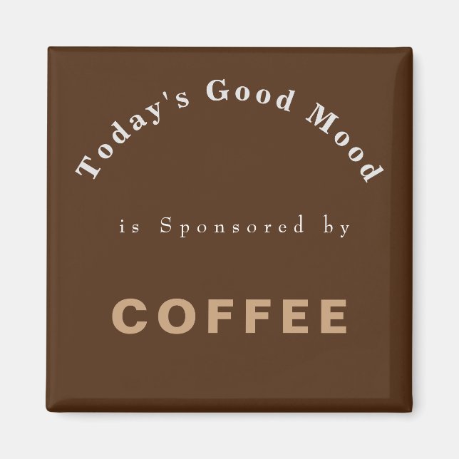 Aimant Bonne humeur d'aujourd'hui sponsorisée par Café (Devant)