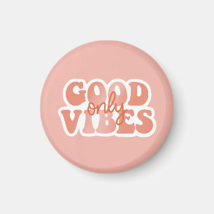 Aimant Bonnes Vibrations Uniquement
