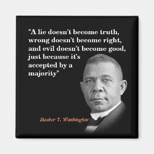Aimant Booker T. Washington Quota On Truth, Right, Good
