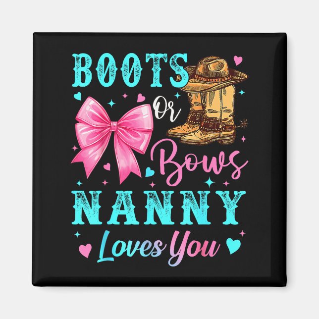 Aimant Boots Or Bows Nanny Loves You Gender Reveal Family (Devant)