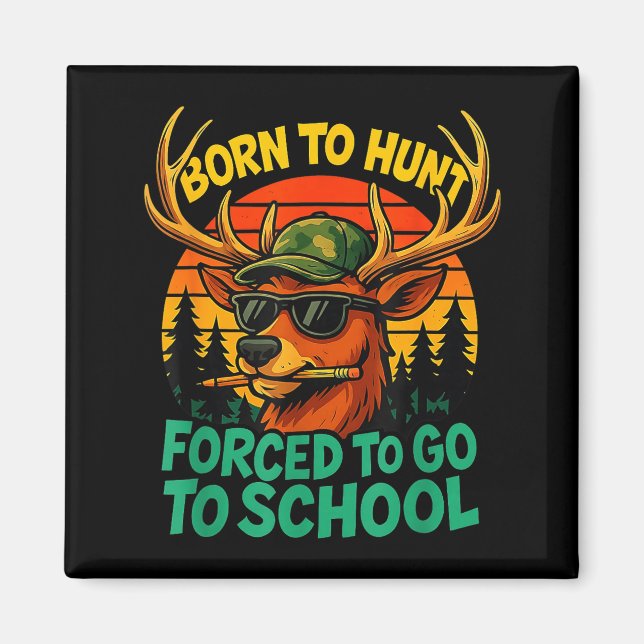 Aimant Born Hunt Forced Go To School Boy Kid Camo Deer Hu (Devant)