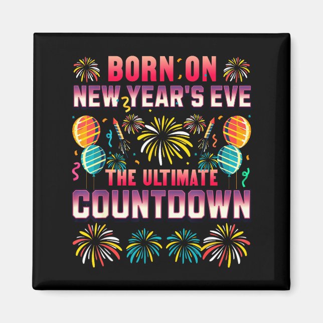 Aimant Born On New Year's Eve. Countdown. Birthday  (Devant)