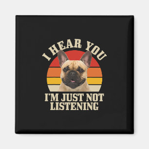 Aimant Bouledogue je t'entends tu n'écoutes juste pas Amu