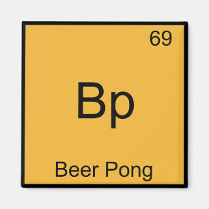 Aimant Bp - Bière Pong Funny Chimie Élément Symbole Te