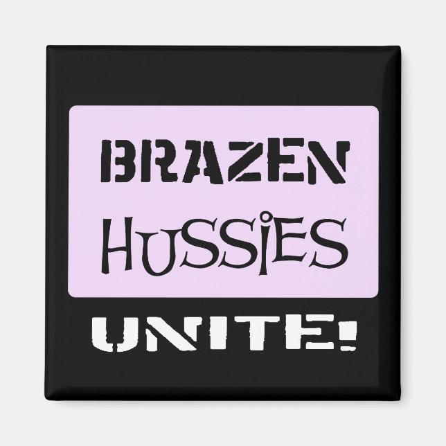 Aimant Brazen Hussies Unite ! (Devant)