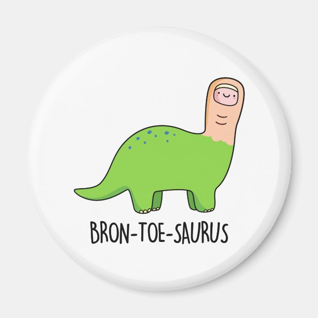 Aimant Bron-toe-saurus Funny Dinosaur Pun (Devant)