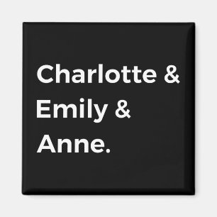 Aimant Brontë Sisters I - Charlotte & Emily & Anne
