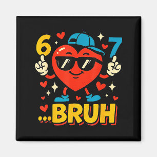 Aimant Bruh 67 Six Seven Mème Saint-Valentin Cœur Drôle D