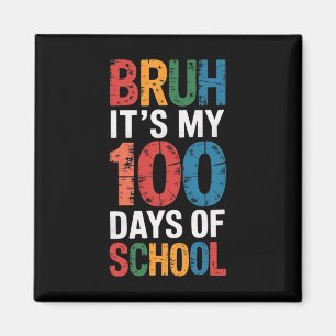Aimant Bruh C'est mes 100 jours d'école 100e jour d'école
